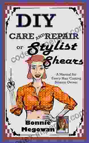 DIY Care and Repair of Stylist Shears: A Manual for every hair cutting scissor owner