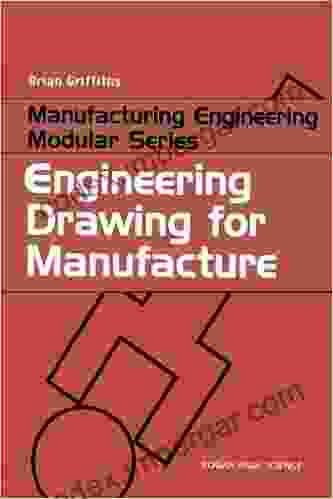 Engineering Drawing For Manufacture (Manufacturing Engineering Modular Series)