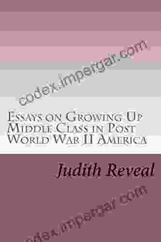 Essays On Growing Up Middle Class In Post World War II America