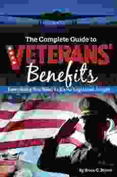 The Complete Guide to Veterans Benefits: Everything You Need to Know Explained Simply