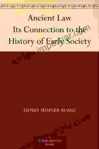 Ancient Law Its Connection to the History of Early Society