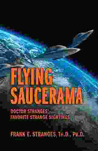 Flying Saucerama: Doctor Stranges Favorite Strange Sightings