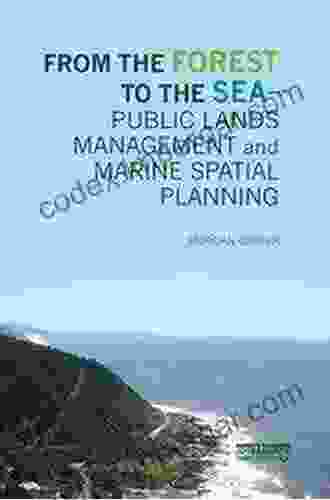 From The Forest To The Sea Public Lands Management And Marine Spatial Planning