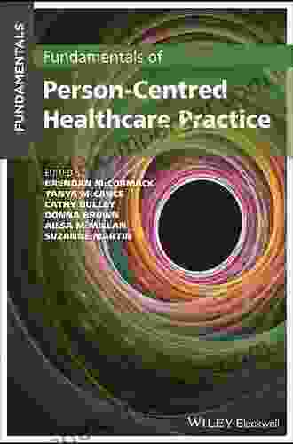 Fundamentals Of Person Centred Healthcare Practice: A Guide For Healthcare Students