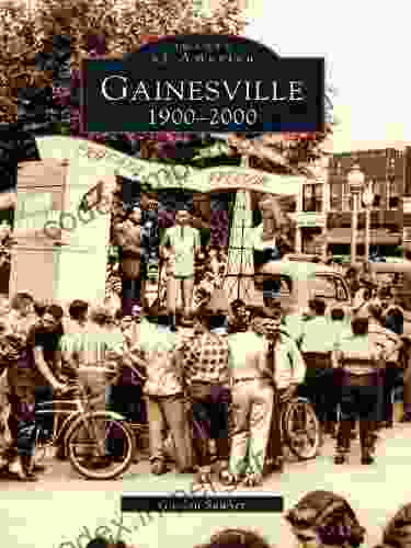 Gainesville: 1900 2000 (Images Of America)