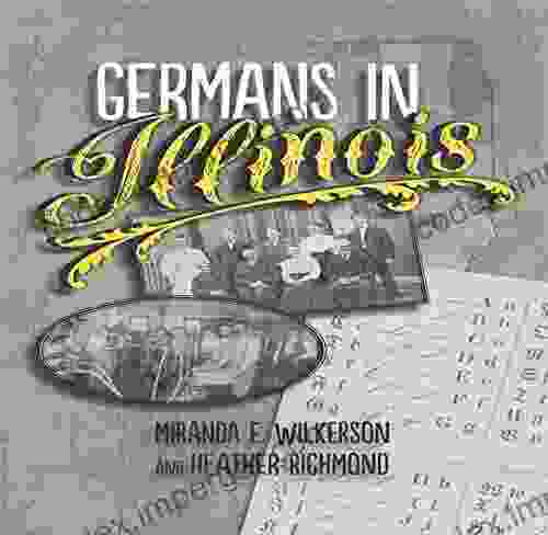 Germans In Illinois (Celebrating The Peoples Of Illinois)