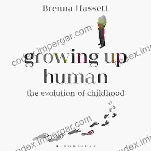 Growing Up Human: The Evolution Of Childhood