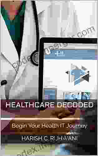 Healthcare Decoded: Begin Your Health IT Journey