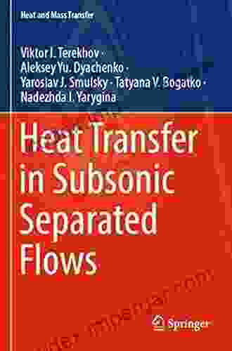 Heat Transfer In Subsonic Separated Flows (Heat And Mass Transfer)