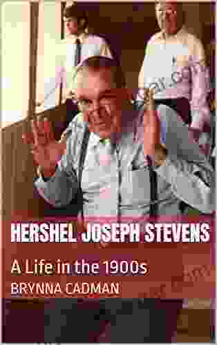 Hershel Joseph Stevens: A Life In The 1900s