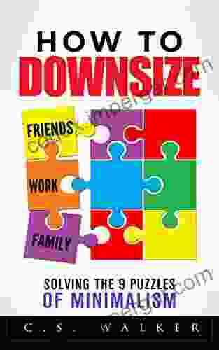 How To Downsize: Solving The 9 Puzzles Of Minimalsim