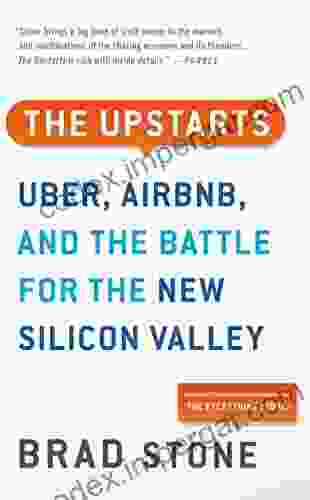 The Upstarts: How Uber Airbnb And The Killer Companies Of The New Silicon Valley Are Changing The World