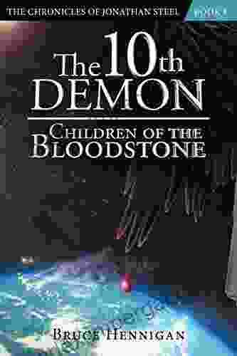 The 10th Demon: Children of the Bloodstone (The Chronicles of Jonathan Steel 4)