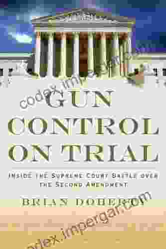 Gun Control On Trial: Inside The Supreme Court Battle Over The Second Amendment