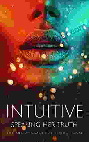 Intuitive: Speaking Her Truth Brigid Holder