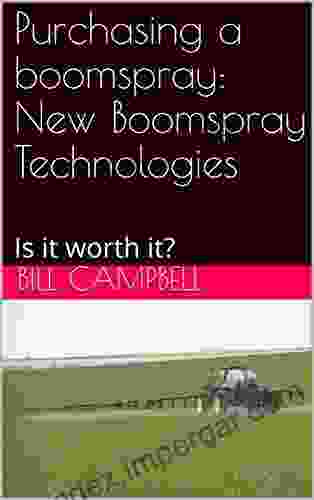 Purchasing a boomspray: New Boomspray Technologies: Is it worth it? (Farmanco Project 1)