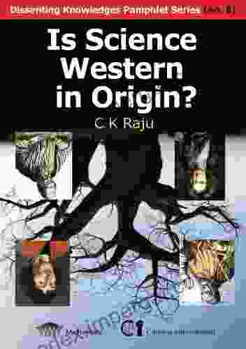 Is Science Western In Origin? (Dissenting Knowledges Pamphlet 8)