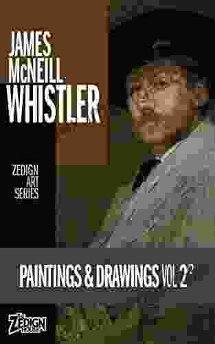 James McNeill Whistler Paintings Drawings Vol 2: Zedign Art 178