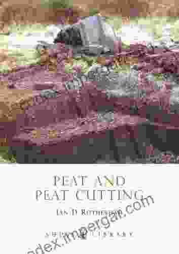 Peat And Peat Cutting (Shire Library)