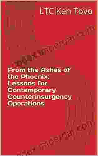 From The Ashes Of The Phoenix: Lessons For Contemporary Counterinsurgency Operations