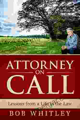 Attorney On Call: Lessons From A Life In The Law