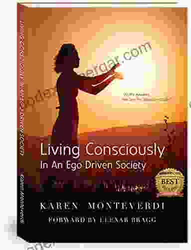 Living Consciously: In An Ego Driven Society