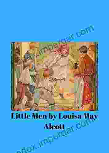 Louisa May Alcott : Little Men