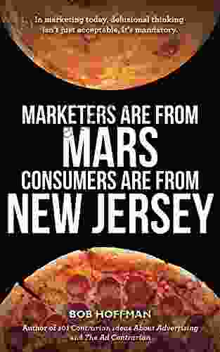 Marketers Are From Mars Consumers Are From New Jersey