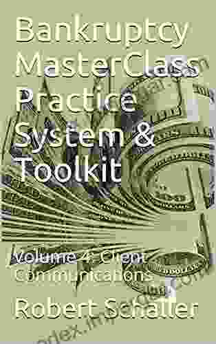 Bankruptcy MasterClass Practice System Toolkit: Volume 4: Client Communications