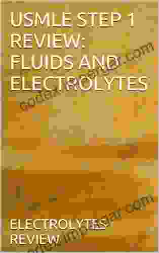 USMLE STEP 1 REVIEW: FLUIDS AND ELECTROLYTES