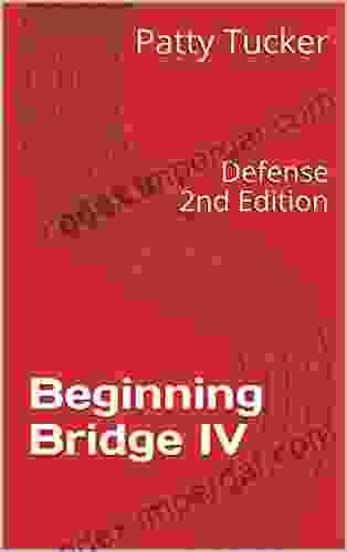 Beginning Bridge IV: Defense 2nd Edition