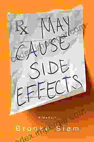 May Cause Side Effects: A Memoir