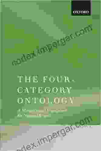 The Four Category Ontology: A Metaphysical Foundation For Natural Science