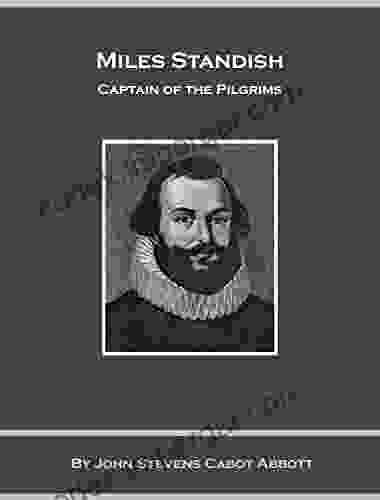 Miles Standish Captain Of The Pilgrims (American Pioneers And Patriots)