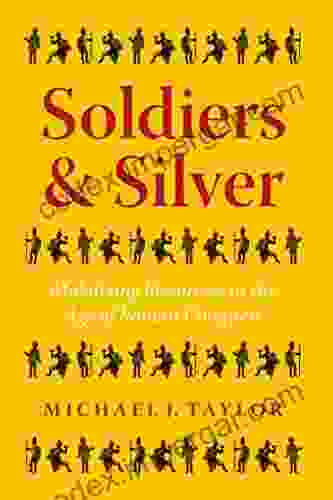 Soldiers Silver: Mobilizing Resources In The Age Of Roman Conquest (Ashley And Peter Larkin In Greek And Roman Culture)