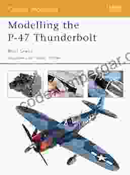 Modelling The P 47 Thunderbolt (Osprey Modelling 11)