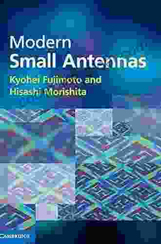 Modern Small Antennas Hisashi Morishita