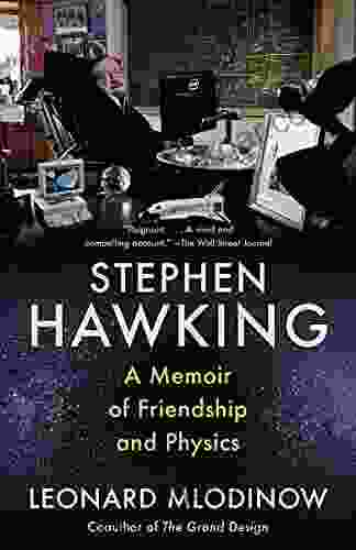 Stephen Hawking: A Memoir Of Friendship And Physics