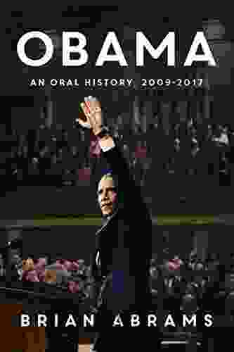 Obama: An Oral History Brian Abrams