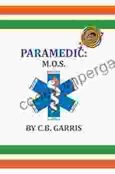 Paramedic: M O S C B Garris