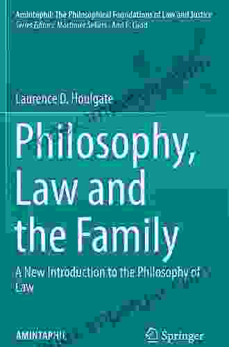 Philosophy Law And The Family: A New Introduction To The Philosophy Of Law (AMINTAPHIL: The Philosophical Foundations Of Law And Justice 7)