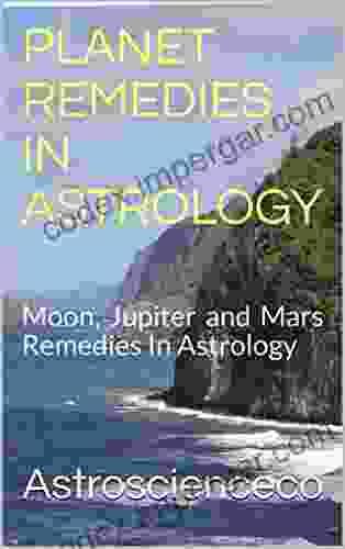 Planet Remedies In Astrology: Moon Jupiter And Mars Remedies In Astrology