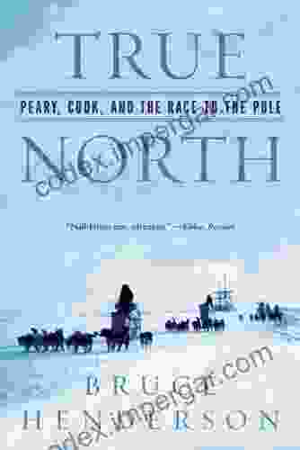 True North: Peary Cook And The Race To The Pole