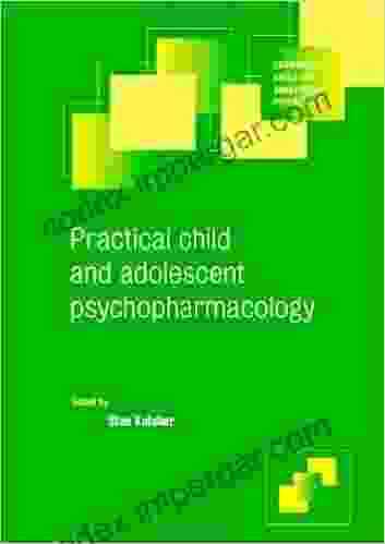 Practical Child And Adolescent Psychopharmacology (Cambridge Child And Adolescent Psychiatry)