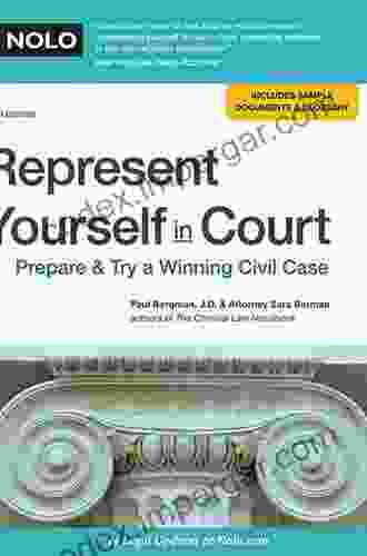 Represent Yourself In Court: Prepare Try A Winning Civil Case