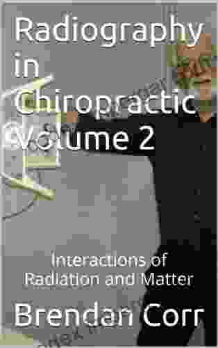 Radiography In Chiropractic Volume 2 Brendan Corr