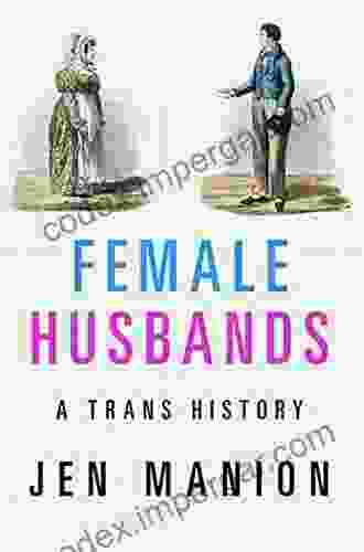 Female Husbands: A Trans History