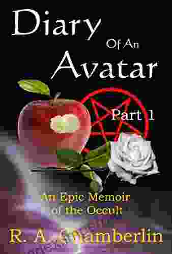 Diary Of An Avatar Part 1: A Revealing Memoir Of Astonishing Occult Truths