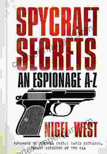 Spycraft Secrets: An Espionage A Z