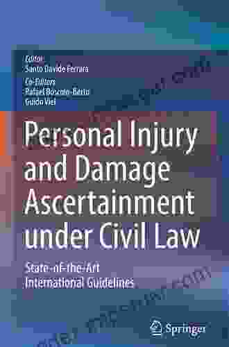 Personal Injury And Damage Ascertainment Under Civil Law: State Of The Art International Guidelines